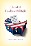 The Most Fundamental Right Contrasting Perspectives On The Voting Rights Act
