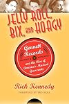 Jelly Roll, Bix, and Hoagy: Gennett Records and the Rise of America's Musical Grassroots