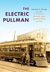 The Electric Pullman: A History of the Niles Car & Manufacturing Company
