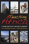 Teaching Africa: A Guide for the 21st-Century Classroom