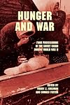 Hunger and War: Food Provisioning in the Soviet Union During World War II
