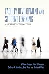 Faculty Development and Student Learning: Assessing the Connections (Scholarship of Teaching and Learning)