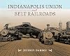 Indianapolis Union and Belt Railroads