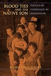 Blood Ties and the Native Son: Poetics of Patronage in Kyrgyzstan (New Anthropologies of Europe)