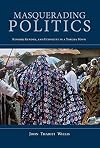 Masquerading Politics: Kinship, Gender, and Ethnicity in a Yoruba Town (African Expressive Cultures)