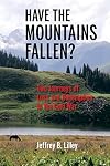Have the Mountains Fallen?: Two Journeys of Loss and Redemption in the Cold War