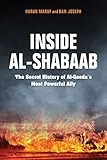 Inside Alshabaab The Secret History Of Alqaedas Most Powerful Ally
