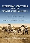 Wedding Clothes and the Osage Community: A Giving Heritage