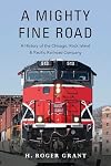 A Mighty Fine Road: A History of the Chicago, Rock Island & Pacific Railroad Company