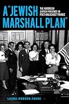 A "Jewish Marshall Plan": The American Jewish Presence in Post-Holocaust France