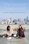 The Invisible Palestinians: The Hidden Struggle for Inclusion in Jewish Tel Aviv