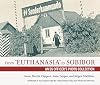 From "Euthanasia" to Sobibor: An SS Officer's Photo Collection