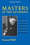 Masters of the Keyboard, Enlarged Edition: Individual Style Elements in the Piano Music of Bach, Haydn, Mozart, Beethoven, Schubert, Chopin, and Brahms (Midland Book)