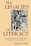 The Legacies of Literacy: Continuities and Contradictions in Western Culture and Society (Interdisciplinary Studies in History)