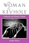 The Woman at the Keyhole: Feminism and Women's Cinema