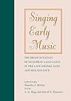 Singing Early Music: The Pronunciation of European Languages in the Late Middle Ages and Renaissance (Music: Scholarship and Performance)