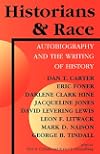 Historians and Race: Autobiography and the Writing of History