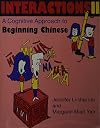 Interactions II [text workbook]: A Cognitive Approach to Beginning Chinese (Chinese in Context Language Learning Series) (v. 2)