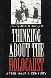 Thinking about the Holocaust: After Half a Century