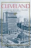 Cleveland: A Concise History, 1796-1996 (The Encyclopedia of Cleveland History)