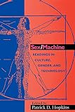 Sexmachine Readings In Culture Gender And Technology