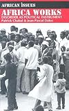 Africa Works: Disorder As Political Instrument