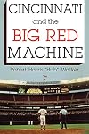Cincinnati and the Big Red Machine