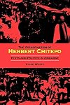 The Assassination of Herbert Chitepo: Texts and Politics in Zimbabwe