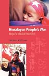 Himalayan People's War: Nepal's Maoist Rebellion