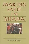 Making Men in Ghana