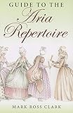 Guide To The Aria Repertoire