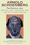 The Musical Idea and the Logic, Technique, and Art of its Presentation