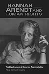 Hannah Arendt and Human Rights: The Predicament of Common Responsibility