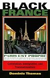 Black France: Colonialism, Immigration, and Transnationalism (African Expressive Cultures)