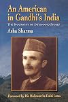 An American in Gandhi's India: The Biography of Satyanand Stokes