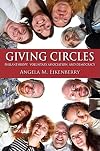 Giving Circles: Philanthropy, Voluntary Association, and Democracy (Philanthropic and Nonprofit Studies)