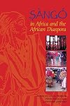 Sàngó in Africa and the African Diaspora (African Expressive Cultures)