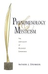 Phenomenology and Mysticism: The Verticality of Religious Experience (Indiana Series in the Philosophy of Religion)