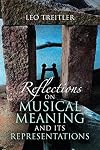 Reflections on Musical Meaning and Its Representations (Musical Meaning and Interpretation)