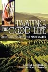 Tasting the Good Life: Wine Tourism in the Napa Valley