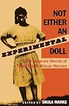 Not Either an Experimental Doll: The Separate Worlds of Three South African Women