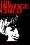 The Hostage Child: Sex Abuse Allegations in Custody Disputes