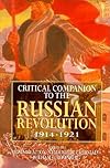Critical Companion to the Russian Revolution, 1914-1921