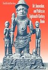 Art, Innovation, and Politics in Eighteenth-Century Benin