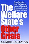 The Welfare State's Other Crisis: Explaining the New Partnership Between Nonprofit Organizations and the State in France