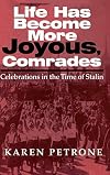 Life Has Become More Joyous, Comrades: Celebrations in the Time of Stalin