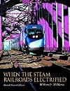 When the Steam Railroads Electrified