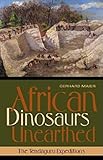 African Dinosaurs Unearthed The Tendaguru Expeditions Life Of The Past