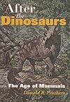 After the Dinosaurs: The Age of Mammals (Life of the Past)