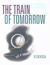 The Train Of Tomorrow